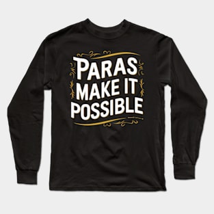 Paras Make It Possible Teacher Long Sleeve T-Shirt